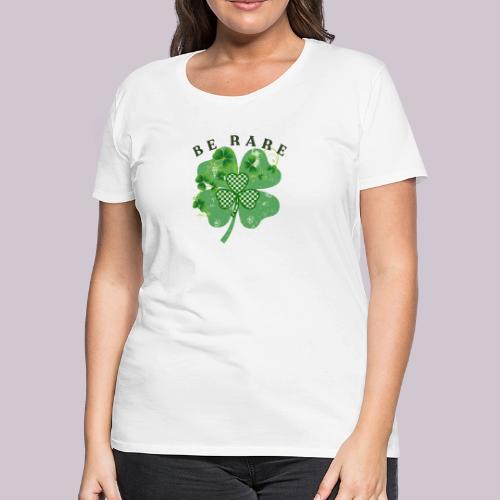 BE RARE - Women's Premium T-Shirt