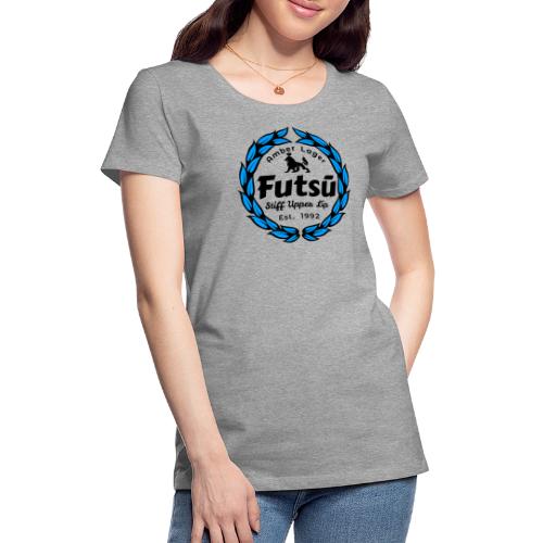 Futsu Stiff Upper Lip - Women's Premium T-Shirt