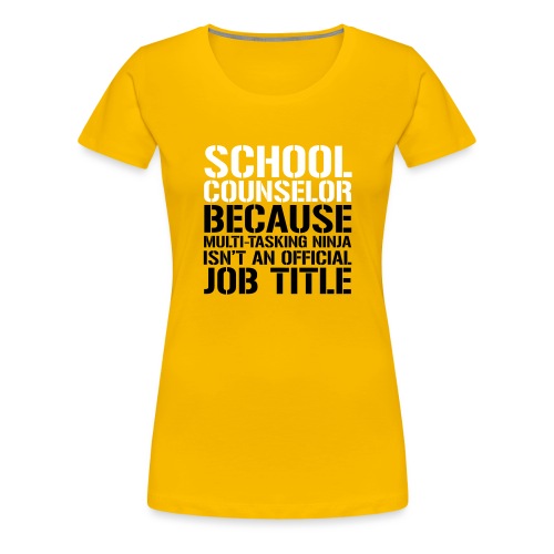 School Counselor Ninja Funny Counselor T-shirt - Women's Premium T-Shirt