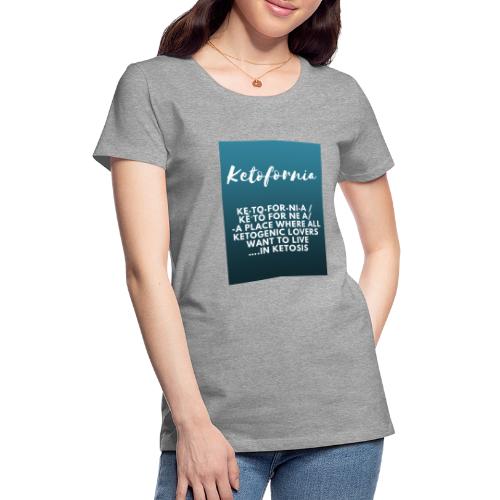 Ketofornia - Women's Premium T-Shirt