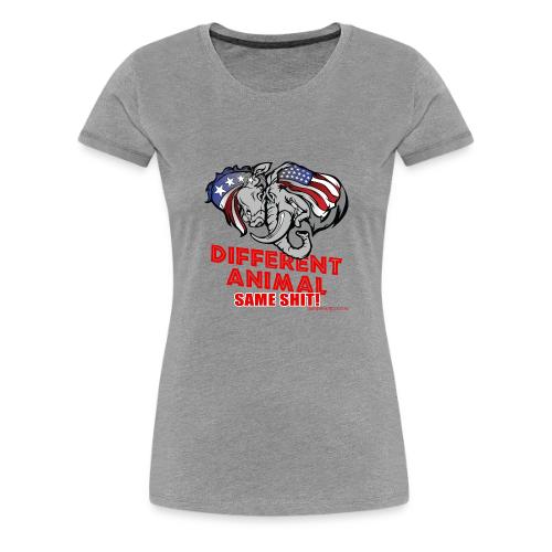 Different Animal Same Shit - Women's Premium T-Shirt