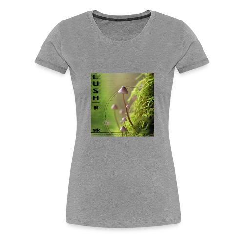 Lush 2 - Women's Premium T-Shirt