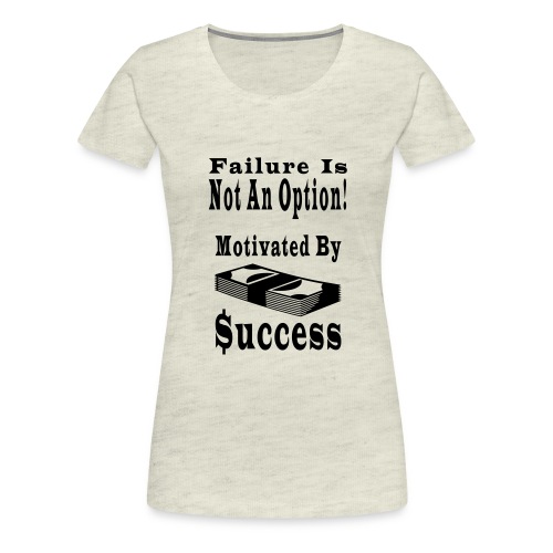 Motivated By Success - Women's Premium T-Shirt