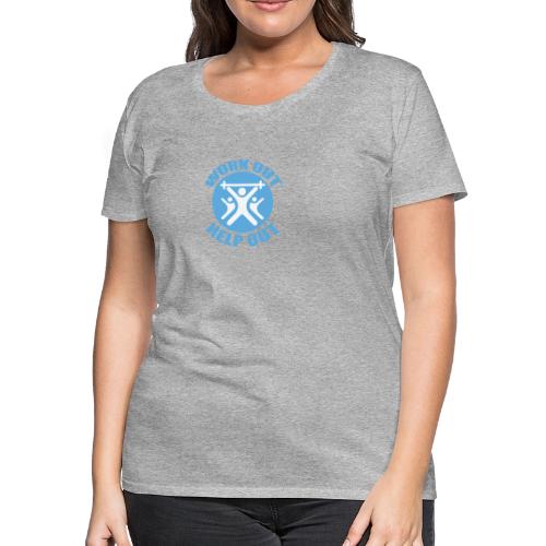 Work Out Help Out- Strength through Service - Women's Premium T-Shirt