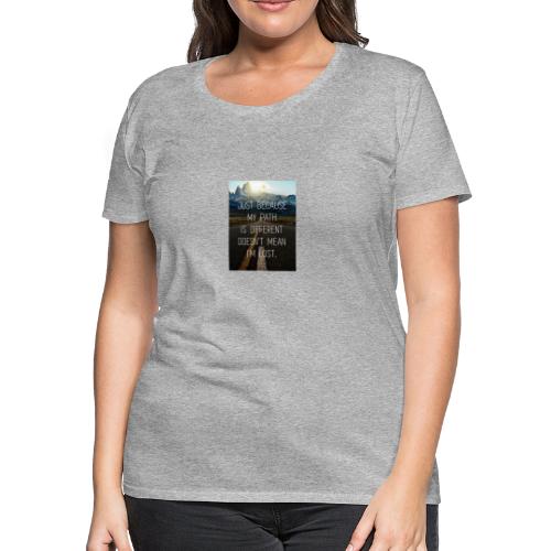 We all have a path chose the right one. - Women's Premium T-Shirt