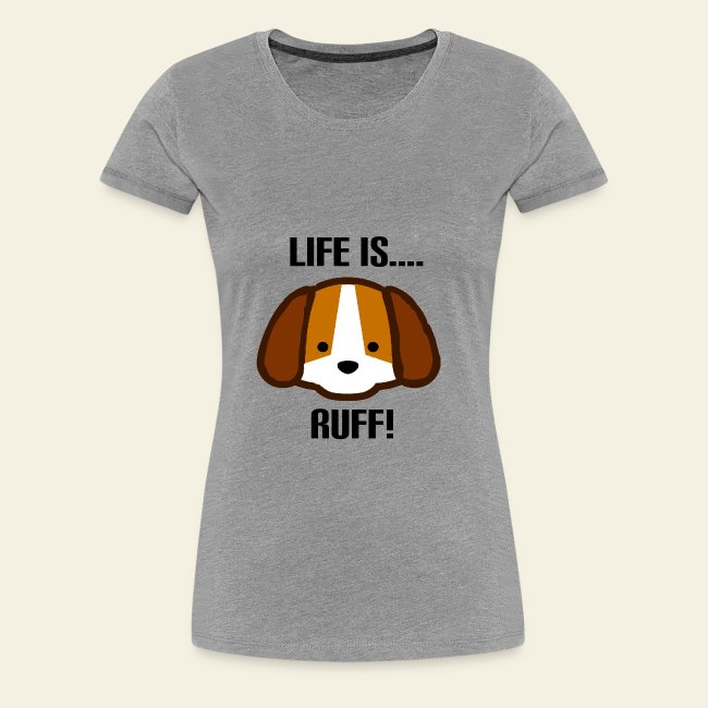 Life is Ruff