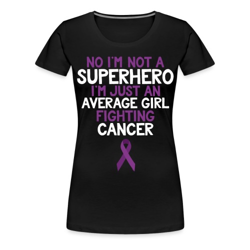 Cancer Fighter Superhero Girl - Women's Premium T-Shirt