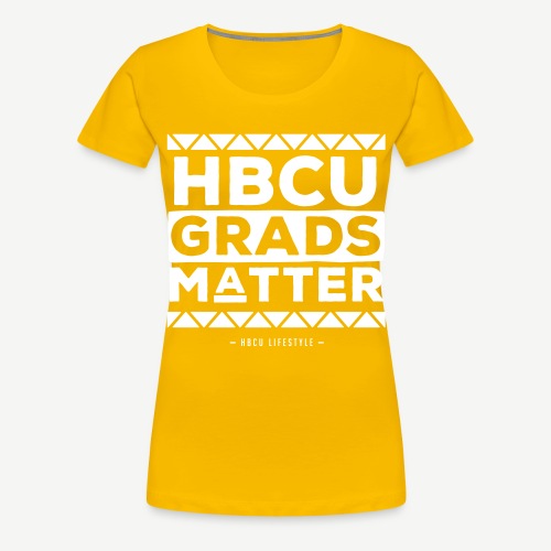 HBCU Grads Matter - Women's Premium T-Shirt
