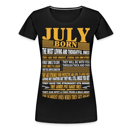 July born the most loving and thoughtful ones - Women's Premium T-Shirt