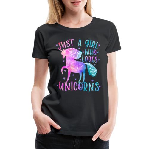 Just a girl who loves Unicorns - Women's Premium T-Shirt