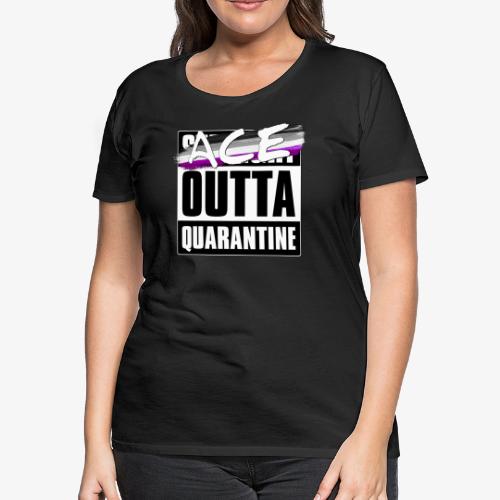 Ace Outta Quarantine - Asexual Pride - Women's Premium T-Shirt