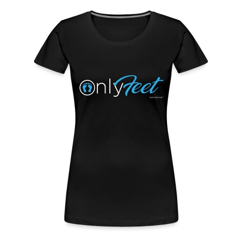 OnlyFeet™ (Parody) - Women's Premium T-Shirt