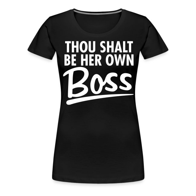 Thou Shalt Be Her Own Boss
