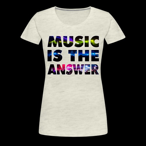 Music Is The Answer - Women's Premium T-Shirt