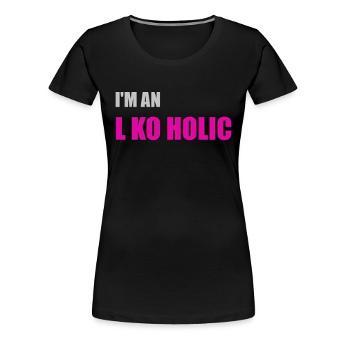I'm an L Ko Holic - Women's Premium T-Shirt