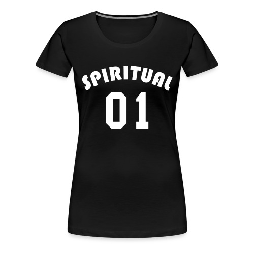 Spiritual 01 - Team Design (White Letters) - Women's Premium T-Shirt
