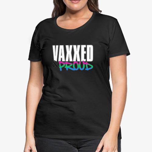Vaxxed & Proud Polysexual Pride Flag - Women's Premium T-Shirt
