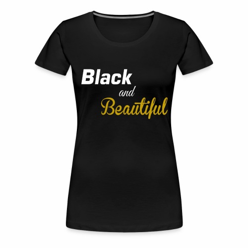 Black & Beautiful Long Sleeve Shirt - Women's Premium T-Shirt