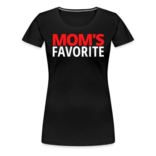 Mom's Favorite (red & white version) - Women's Premium T-Shirt