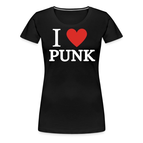 I Love Punk (i heart punk) - Women's Premium T-Shirt
