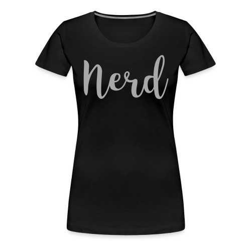 nerd - Women's Premium T-Shirt