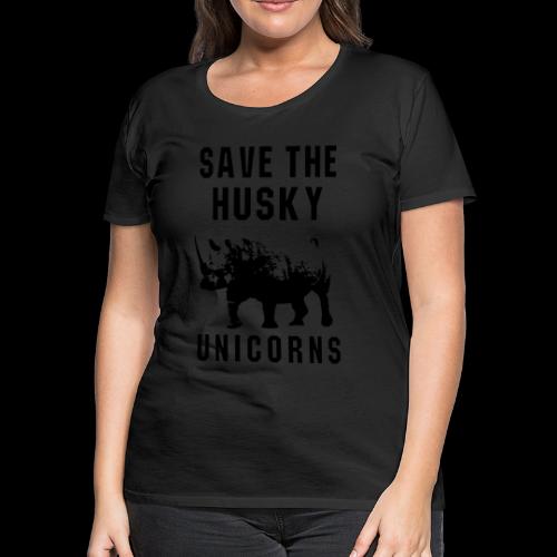 Save the Husky Unicorns | Funny Rhino - Women's Premium T-Shirt