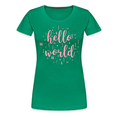 hello world one color - Women's Premium T-Shirt