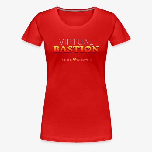 Virtual Bastion: For the Love of Gaming - Women's Premium T-Shirt