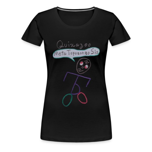 MetaTopozonzoSisStick - Women's Premium T-Shirt