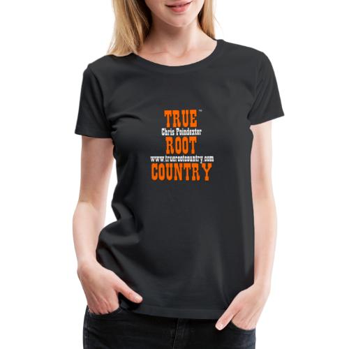 True Root Country - Women's Premium T-Shirt
