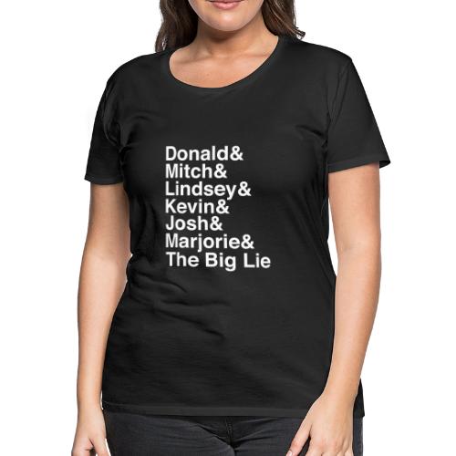 The Big Lie Name Stack - Women's Premium T-Shirt