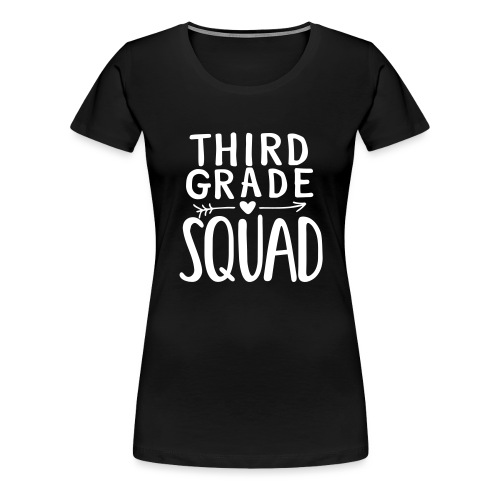 Third Grade Squad Teacher Team T-Shirts - Women's Premium T-Shirt