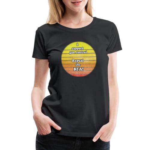 Repleal the NFA - Women's Premium T-Shirt