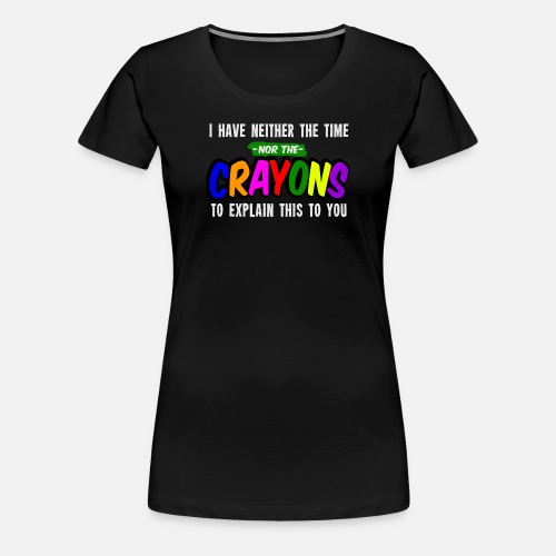 I have neither the time nor the crayons ...