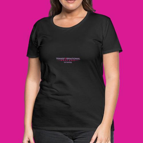 TRANSFORMATIONAL PRAYERS NETWORK DESIGN - Women's Premium T-Shirt