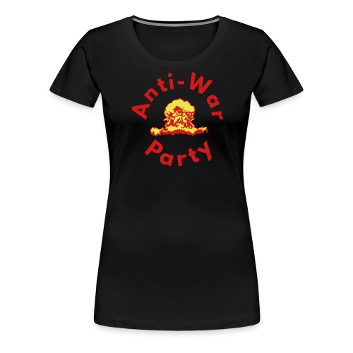 anti-war party - Women's Premium T-Shirt