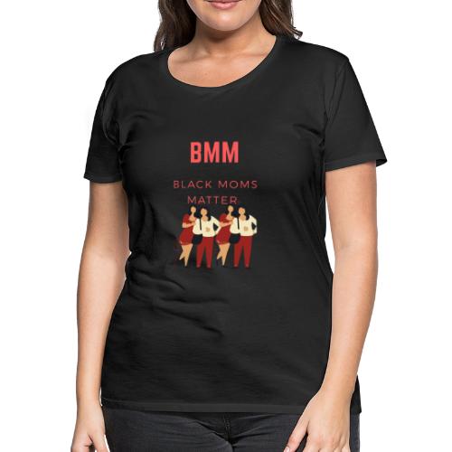 BMM wht bg - Women's Premium T-Shirt