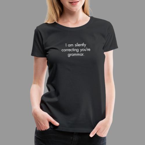 Silent Correction - Women's Premium T-Shirt