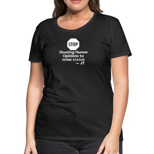 Human Opinions 1 - Women's Premium T-Shirt