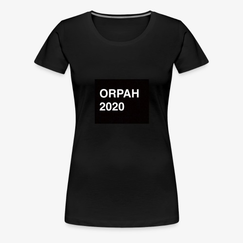 Orpah for President 2020 - Women's Premium T-Shirt