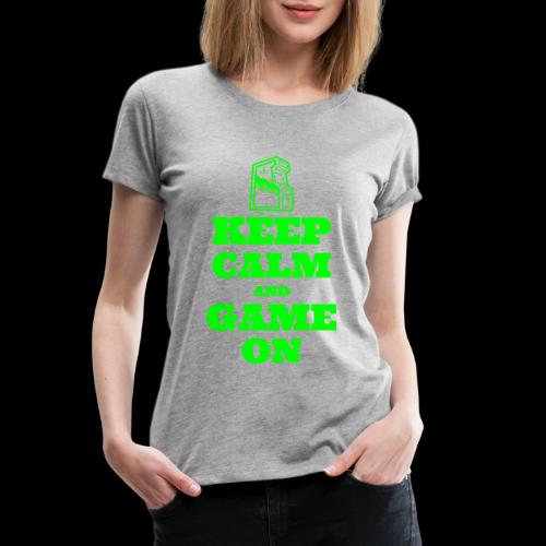 Keep Calm and Game On | Retro Gamer Arcade - Women's Premium T-Shirt