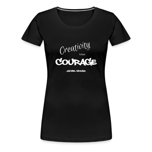 COURAGE White - Women's Premium T-Shirt
