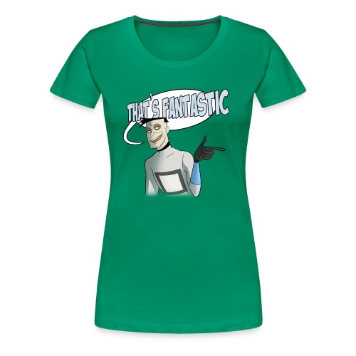Fantastic - Women's Premium T-Shirt