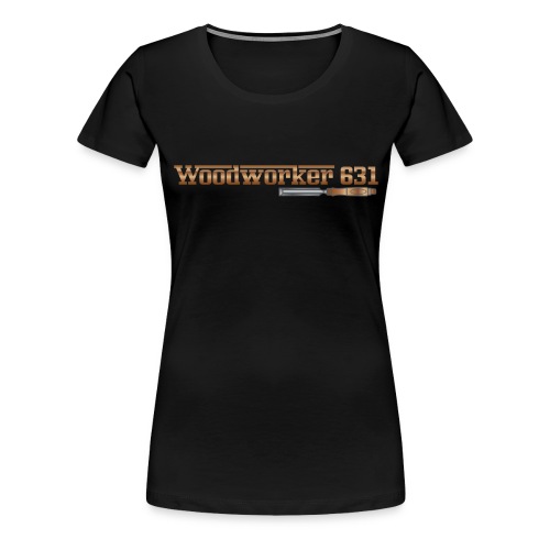 Woodworker 631 - Women's Premium T-Shirt
