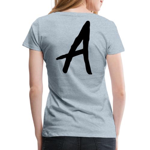 A as in LOYALTY shirt - Women's Premium T-Shirt