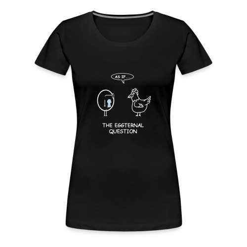 eggternal - Women's Premium T-Shirt