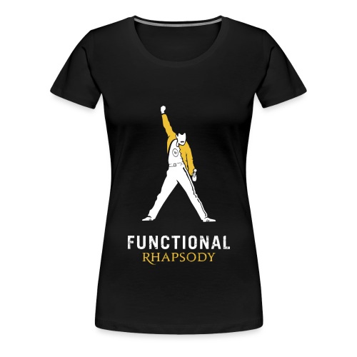 Functional Rhapsody - Women's Premium T-Shirt