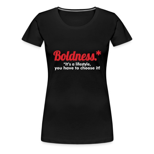 Boldness for The Bolder Sister - Women's Premium T-Shirt