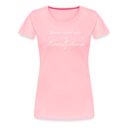 historically-accurate-new - Women's Premium T-Shirt