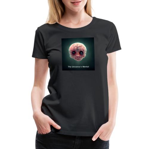 universe is mental brain w eyes white text - Women's Premium T-Shirt